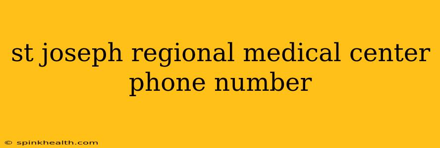 st joseph regional medical center phone number
