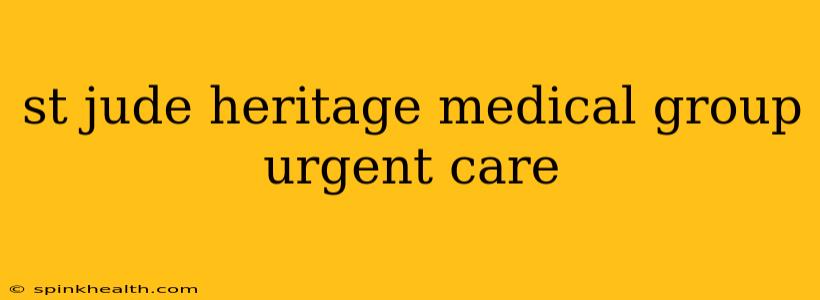 st jude heritage medical group urgent care