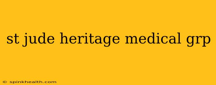 st jude heritage medical grp