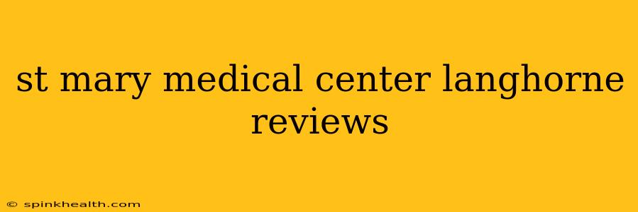 st mary medical center langhorne reviews