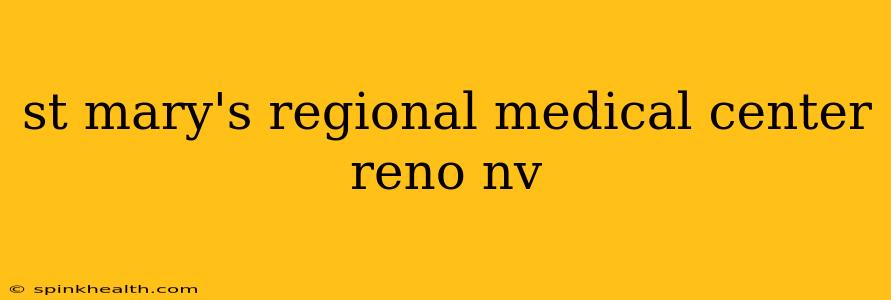 st mary's regional medical center reno nv