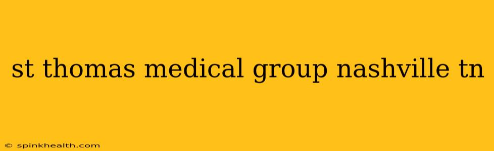 st thomas medical group nashville tn