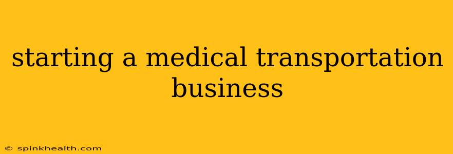 starting a medical transportation business