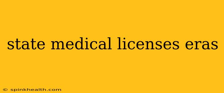 state medical licenses eras