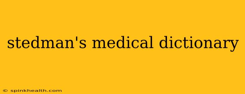 stedman's medical dictionary