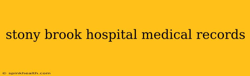 stony brook hospital medical records