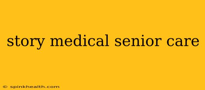 story medical senior care