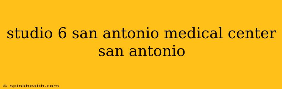 studio 6 san antonio medical center san antonio