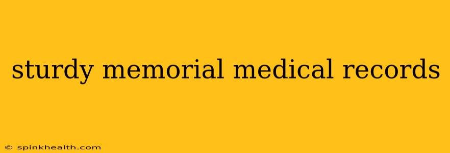 sturdy memorial medical records