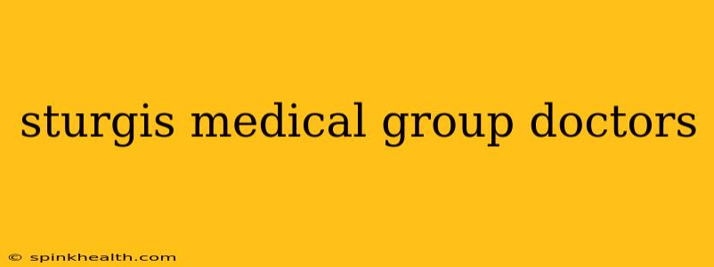 sturgis medical group doctors