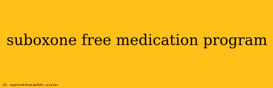 suboxone free medication program