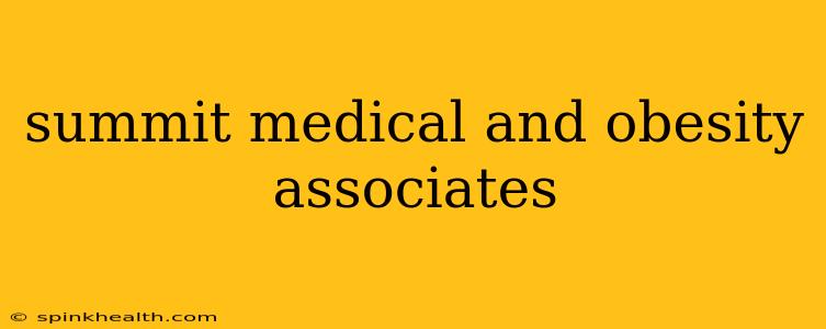 summit medical and obesity associates