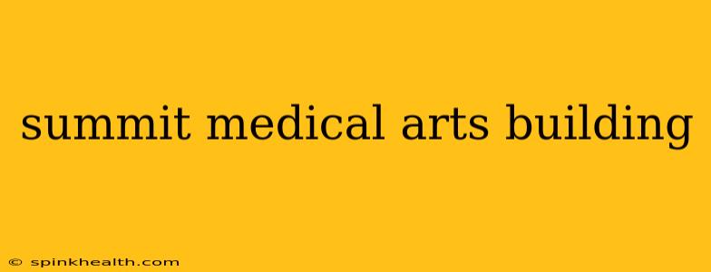 summit medical arts building