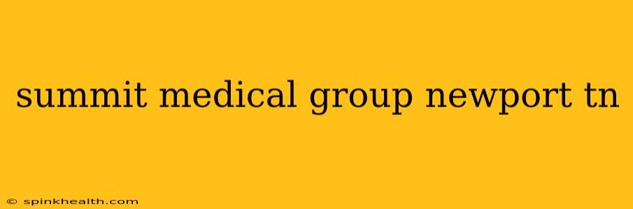 summit medical group newport tn