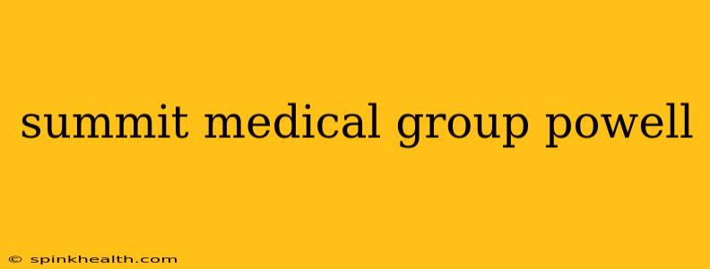 summit medical group powell