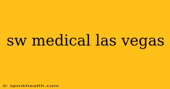 sw medical las vegas