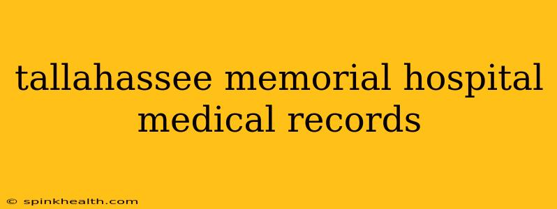 tallahassee memorial hospital medical records