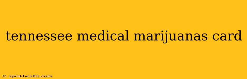 tennessee medical marijuanas card
