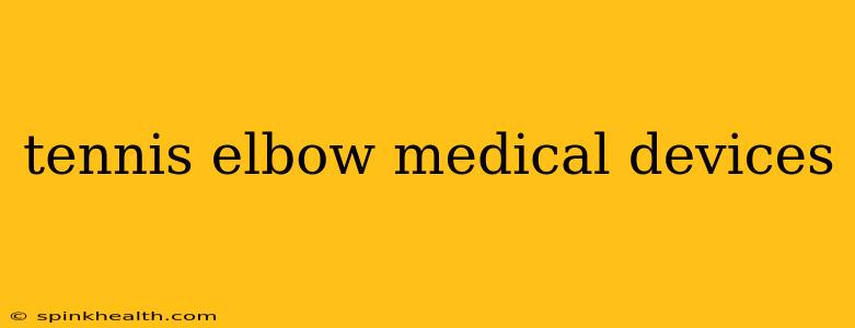 tennis elbow medical devices