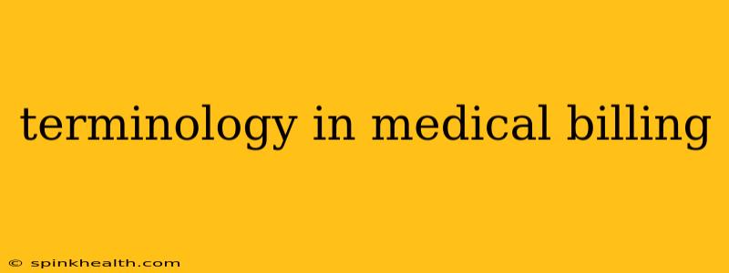 terminology in medical billing