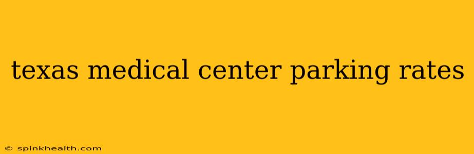 texas medical center parking rates