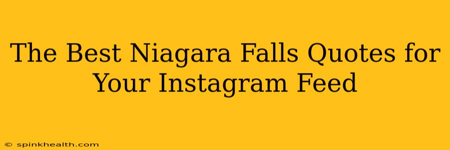 The Best Niagara Falls Quotes for Your Instagram Feed