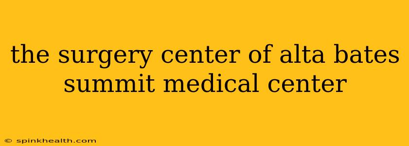 the surgery center of alta bates summit medical center