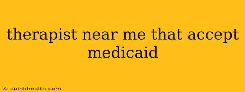 therapist near me that accept medicaid