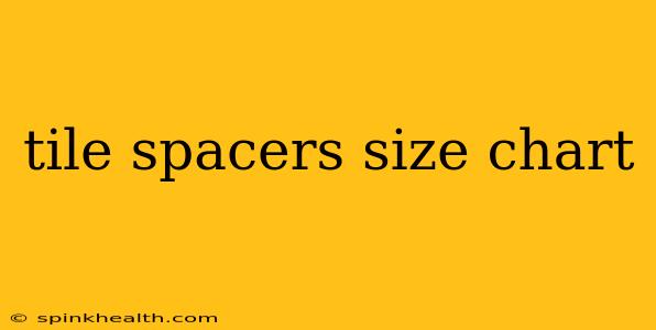 tile spacers size chart