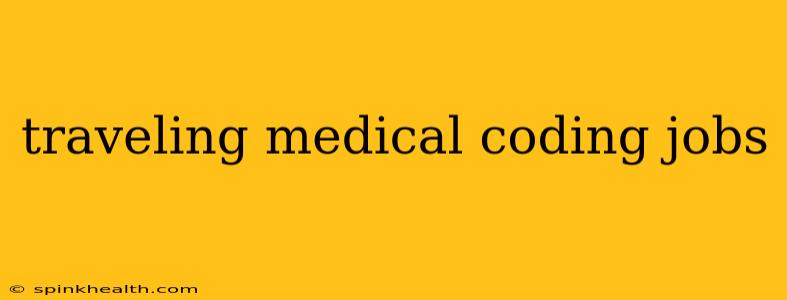 traveling medical coding jobs