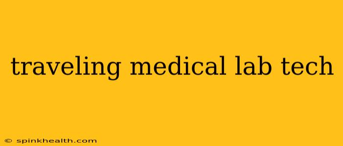 traveling medical lab tech