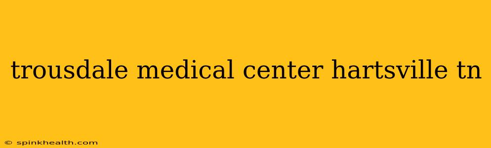 trousdale medical center hartsville tn