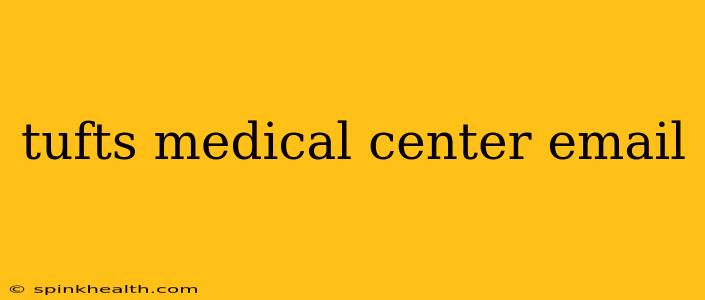 tufts medical center email