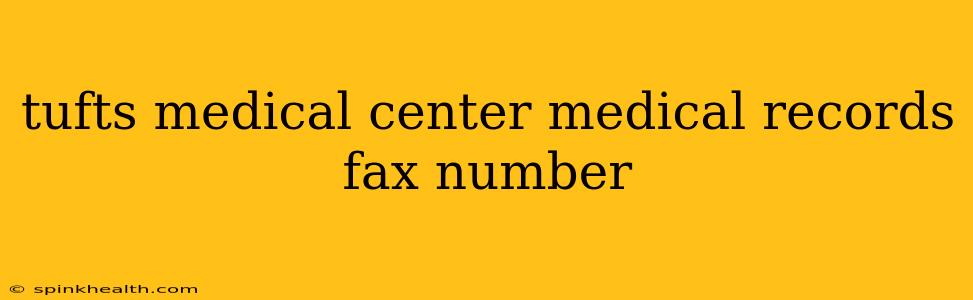 tufts medical center medical records fax number