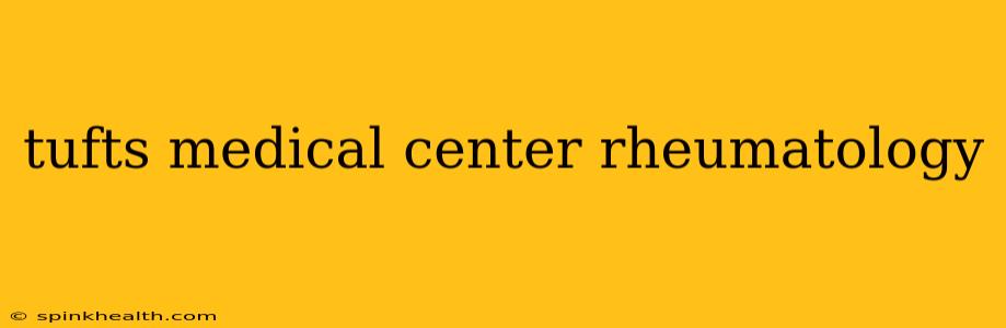 tufts medical center rheumatology