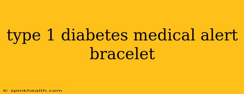 type 1 diabetes medical alert bracelet