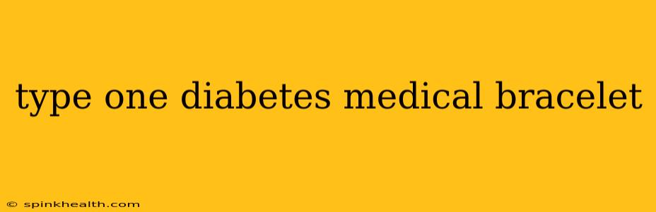 type one diabetes medical bracelet