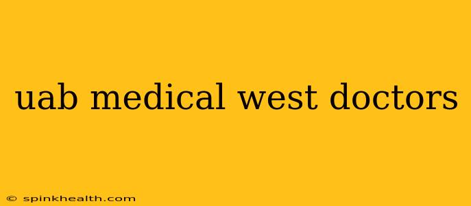 uab medical west doctors