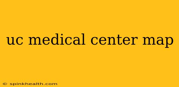 uc medical center map