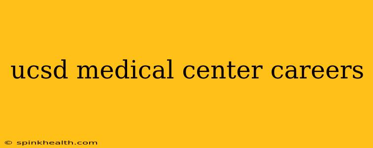 ucsd medical center careers