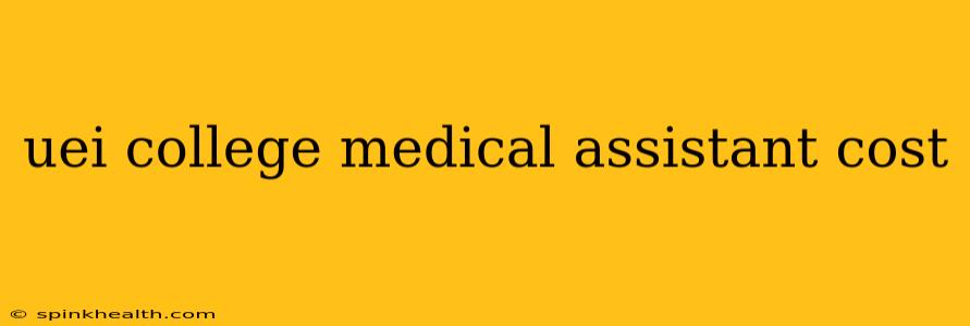 uei college medical assistant cost
