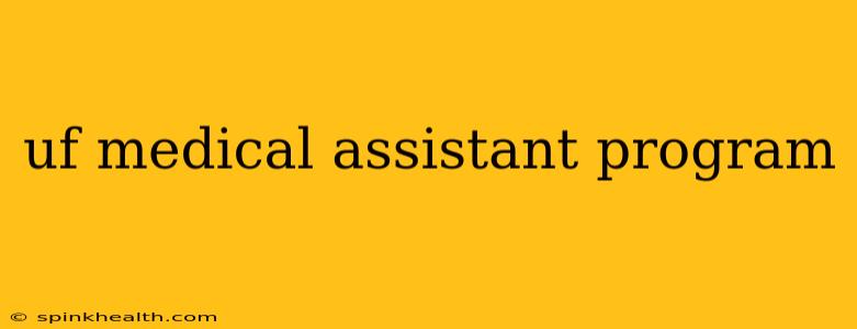 uf medical assistant program