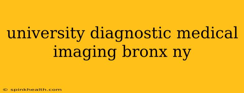 university diagnostic medical imaging bronx ny
