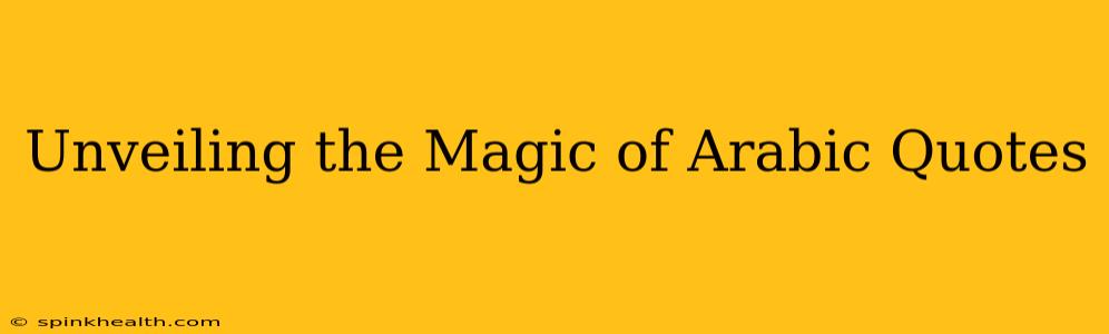 Unveiling the Magic of Arabic Quotes