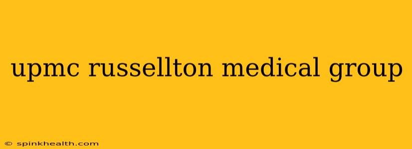 upmc russellton medical group