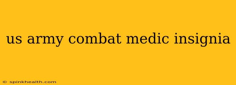 us army combat medic insignia