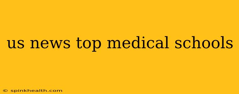 us news top medical schools