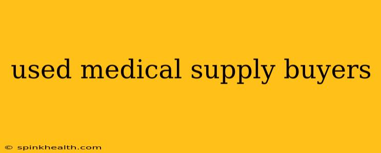 used medical supply buyers