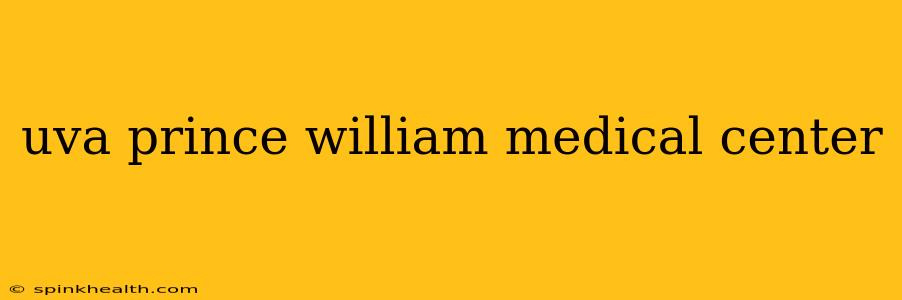 uva prince william medical center