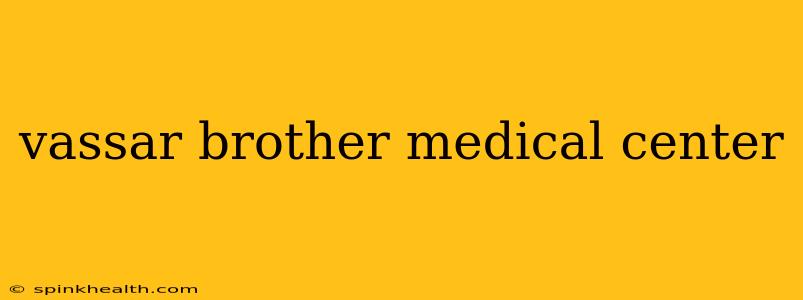 vassar brother medical center
